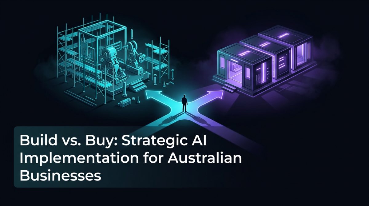 Build vs. Buy: Strategic AI Implementation for Australian Businesses
