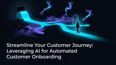 Streamline Your Customer Journey: Leveraging AI for Automated Customer Onboarding